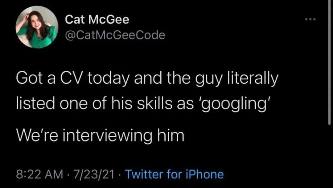 tweet of an hr person saying that they're hiring someone who is good at "googling things"