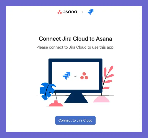 step 4 for asana jira cloud integration: connect the apps